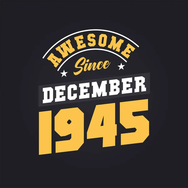 Aralık 1945 Ten Beri Harika Aralık 1945 Doğdu Retro Vintage — Stok Vektör