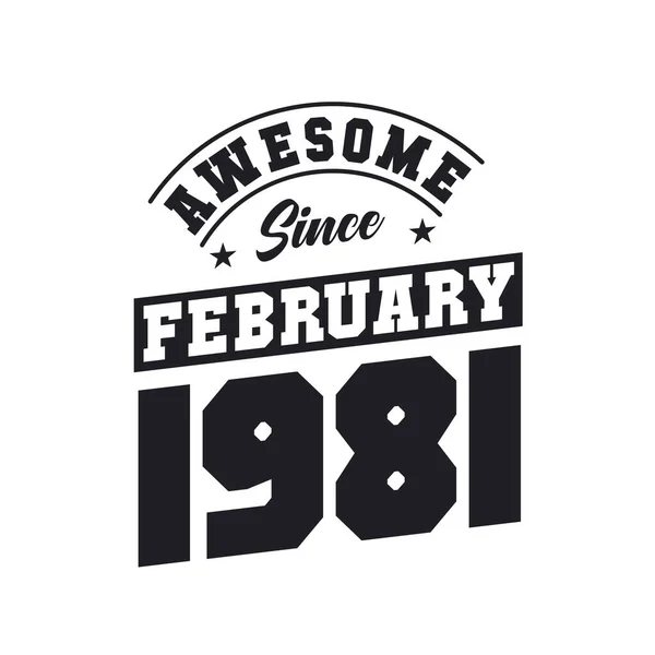 Awesome February 1981 Born February 1981 Retro Vintage Birthday — Stock Vector