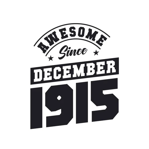 Awesome December 1915 Born December 1915 Retro Vintage Birthday — Stock Vector