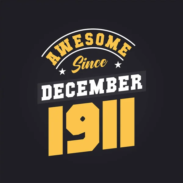 Geweldig Sinds December 1911 Geboren December 1911 Retro Vintage Verjaardag — Stockvector