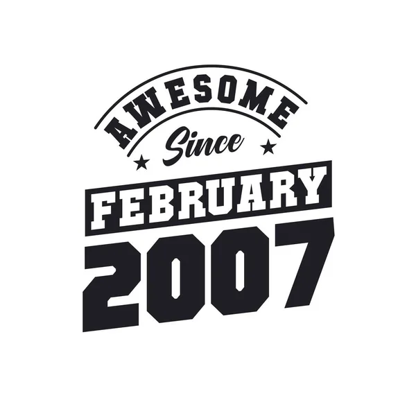 Awesome February 2007 Born February 2007 Retro Vintage Birthday — Stock Vector