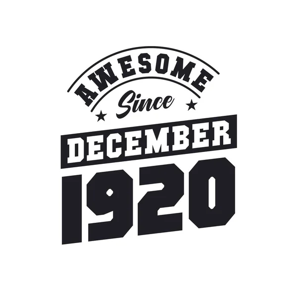 Niesamowite Grudnia 1920 Urodzony Grudniu 1920 Retro Vintage Birthday — Wektor stockowy