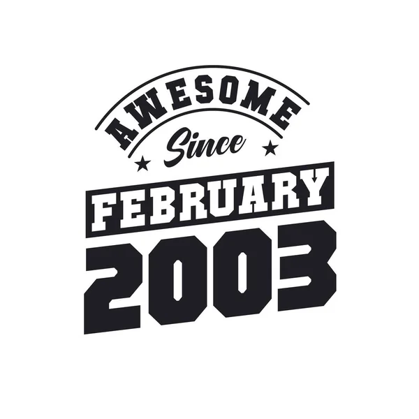 Geweldig Sinds Februari 2003 Geboren Februari 2003 Retro Vintage Verjaardag — Stockvector