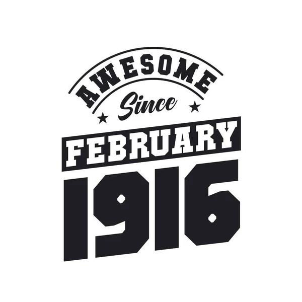 Impressionante Desde Fevereiro 1916 Nascido Fevereiro 1916 Retro Vintage Birthday — Vetor de Stock