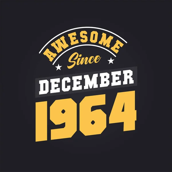 Genial Seit Dezember 1964 Geboren Dezember 1964 Retro Vintage Geburtstag — Stockvektor