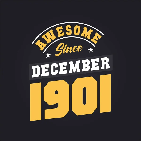 Awesome December 1901 Born December 1901 Retro Vintage Birthday — Stock Vector