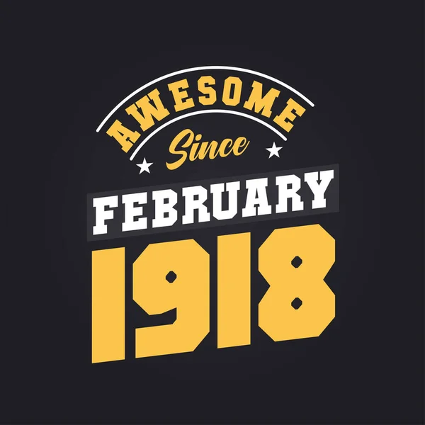 Impressionante Desde Fevereiro 1918 Nascido Fevereiro 1918 Retro Aniversário Vintage — Vetor de Stock