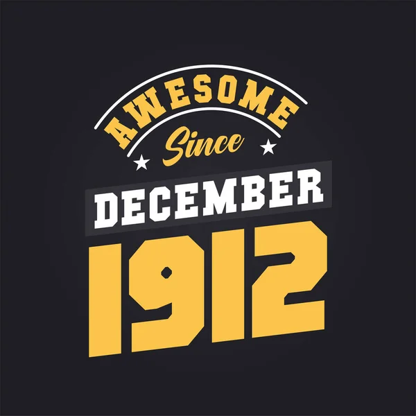 Fantastiskt Sedan December 1912 Född December 1912 Retro Vintage Födelsedag — Stock vektor