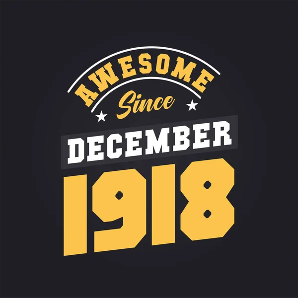 Impressionante Desde Dezembro 1918 Nascido Dezembro 1918 Retro Vintage Aniversário — Vetor de Stock