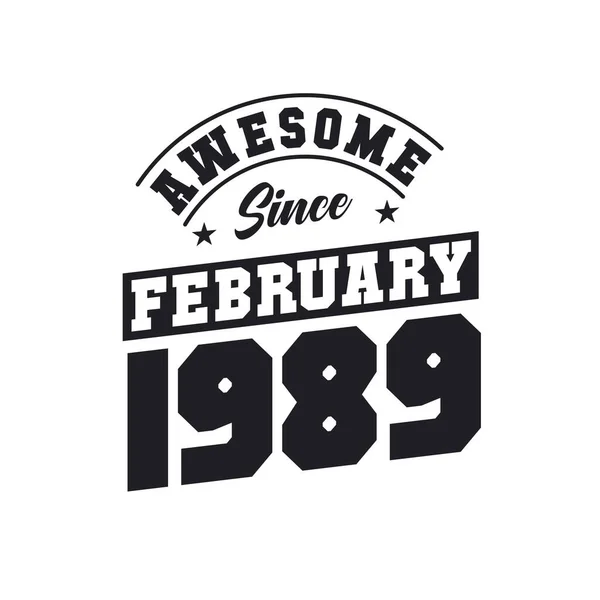 Awesome February 1989 Born February 1989 Retro Vintage Birthday — Stock Vector