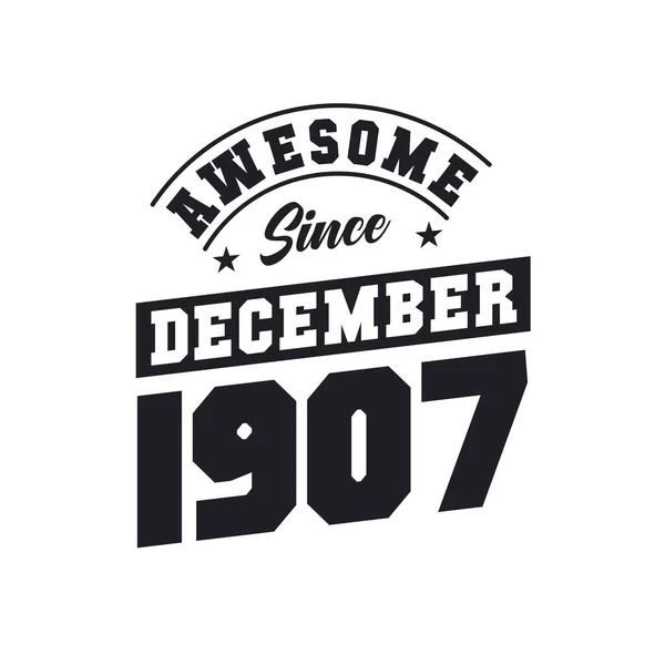 Impresionante Desde Diciembre 1907 Nacido Diciembre 1907 Retro Vintage Cumpleaños — Archivo Imágenes Vectoriales