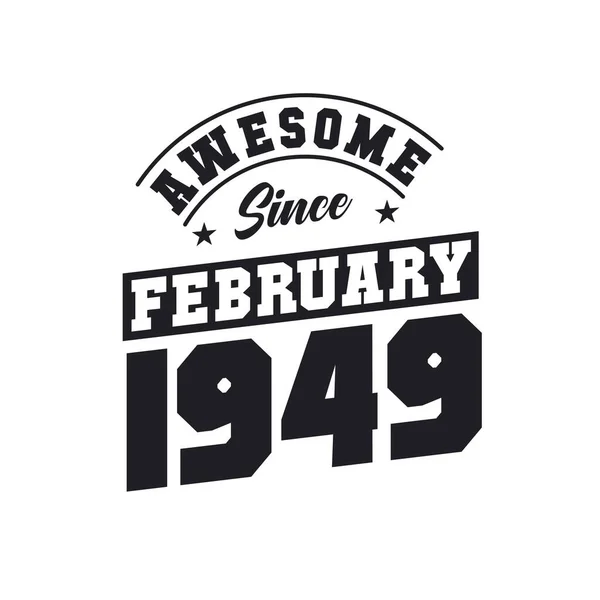 Geweldig Sinds Februari 1949 Geboren Februari 1949 Retro Vintage Verjaardag — Stockvector