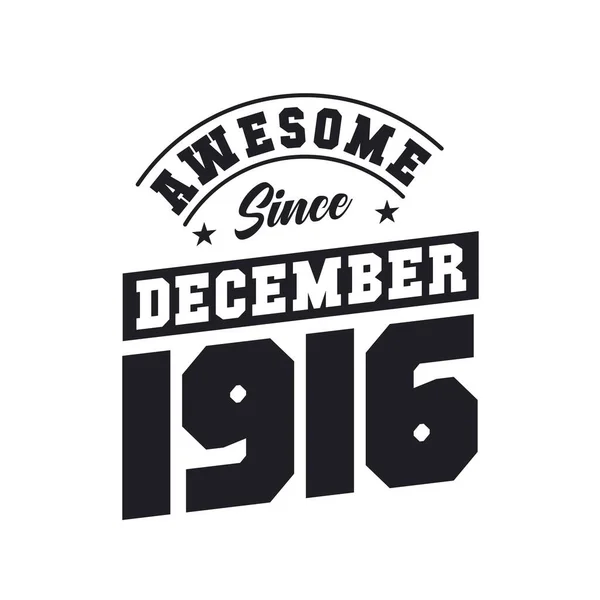 Impresionante Desde Diciembre 1916 Nacido Diciembre 1916 Retro Vintage Cumpleaños — Vector de stock