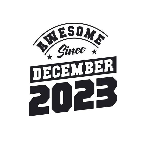2023年12月以来素晴らしい 2023年12月生まれレトロヴィンテージ誕生日 — ストックベクタ