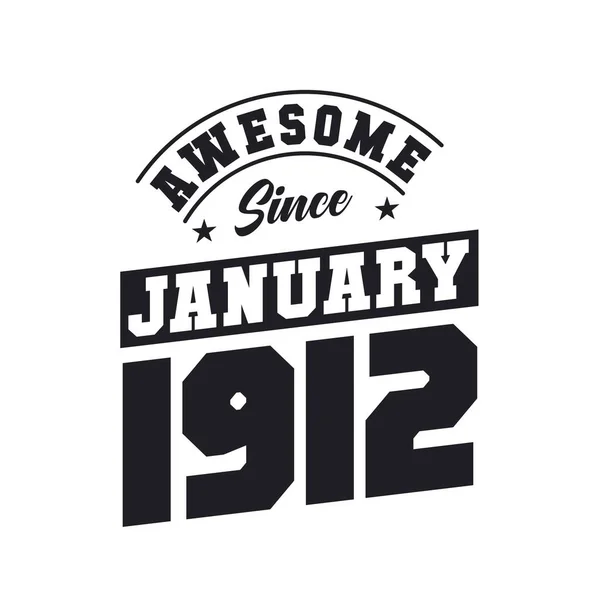 Fantastiskt Sedan Januari 1912 Född Januari 1912 Retro Vintage Födelsedag — Stock vektor