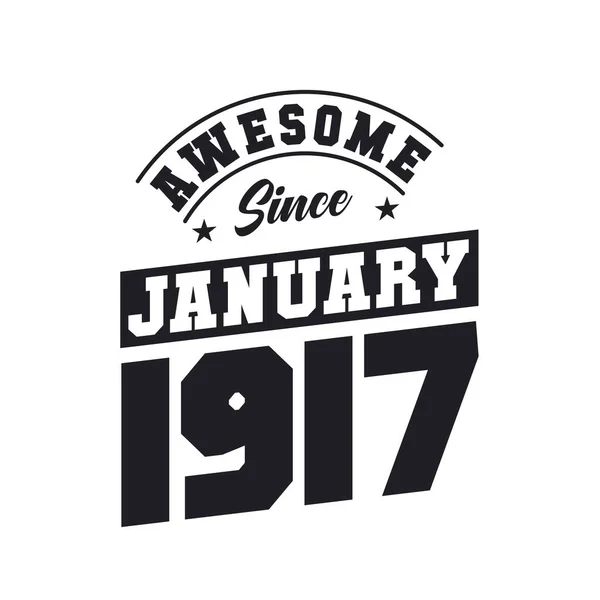 Fantastiskt Sedan Januari 1917 Född Januari 1917 Retro Vintage Födelsedag — Stock vektor