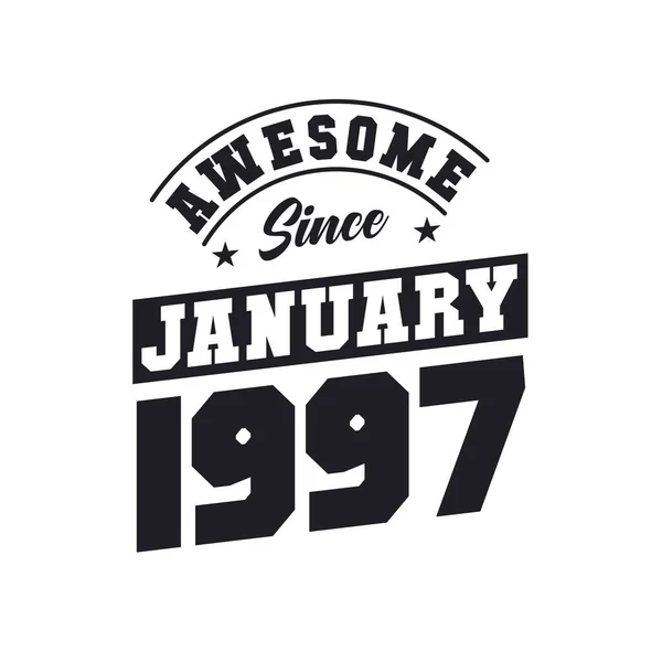 Impressionante Desde Janeiro 1997 Nascido Janeiro 1997 Retro Vintage Birthday — Vetor de Stock