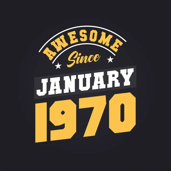 Awesome January 1970 Born January 1970 Retro Vintage Birthday — Stock Vector