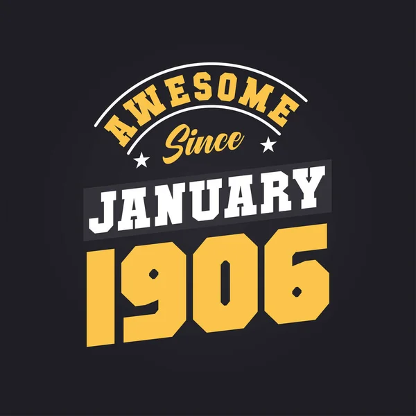 Awesome January 1906 Born January 1906 Retro Vintage Birthday — Stock Vector