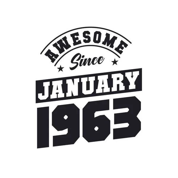 Awesome January 1963 Born January 1963 Retro Vintage Birthday — Stock Vector