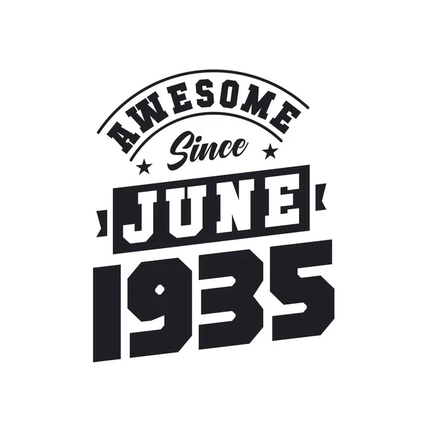 Awesome June 1935 Born June 1935 Retro Vintage Birthday — Stock Vector