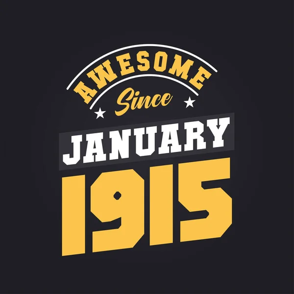 Geweldig Sinds Januari 1915 Geboren Januari 1915 Retro Vintage Verjaardag — Stockvector