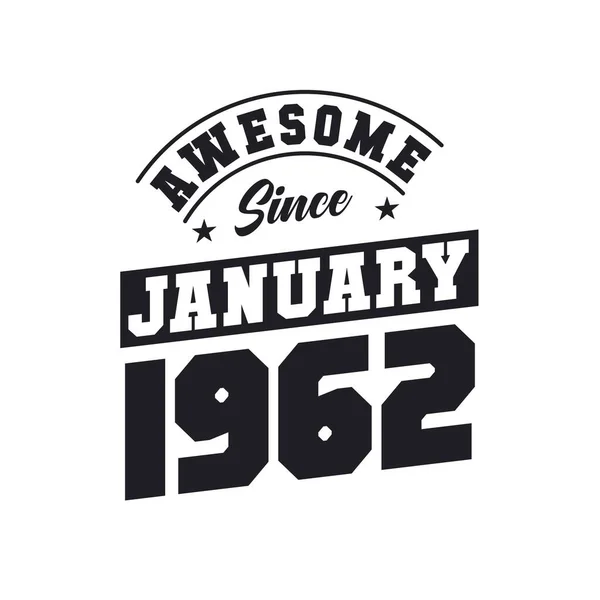 Awesome January 1962 Born January 1962 Retro Vintage Birthday — Stock Vector