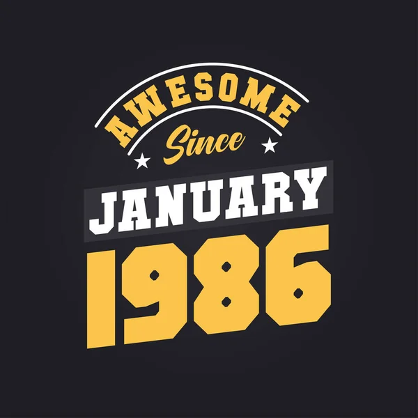 Impressionante Desde Janeiro 1986 Nascido Janeiro 1986 Retro Vintage Birthday — Vetor de Stock