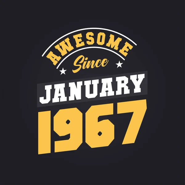 Impressionante Desde Janeiro 1967 Nascido Janeiro 1967 Retro Vintage Birthday — Vetor de Stock