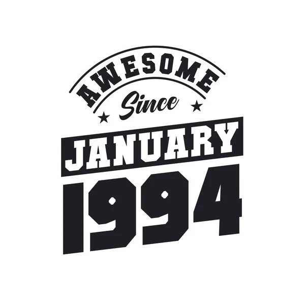 Impressionante Desde Janeiro 1994 Nascido Janeiro 1994 Retro Vintage Birthday — Vetor de Stock