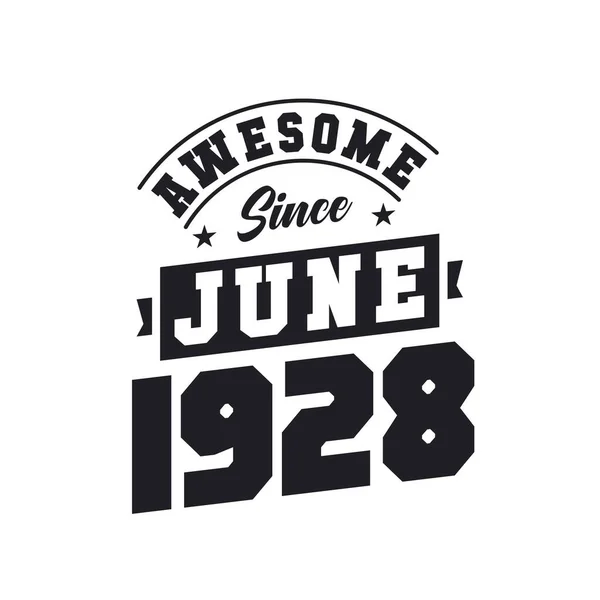 Impresionante Desde Junio 1928 Nacido Junio 1928 Retro Vintage Cumpleaños — Vector de stock