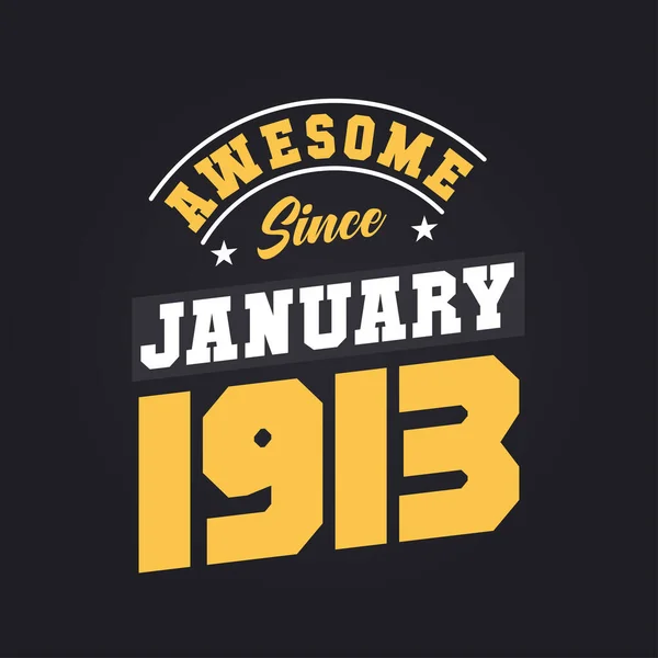 Impressionante Desde Janeiro 1913 Nascido Janeiro 1913 Retro Vintage Birthday —  Vetores de Stock