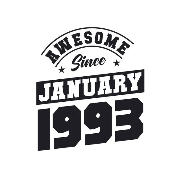 Impressionante Desde Janeiro 1993 Nascido Janeiro 1993 Retro Vintage Birthday — Vetor de Stock