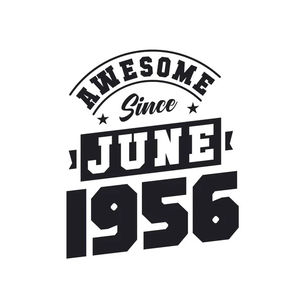 Genial Seit Juni 1956 Geboren Juni 1956 Retro Vintage Geburtstag — Stockvektor