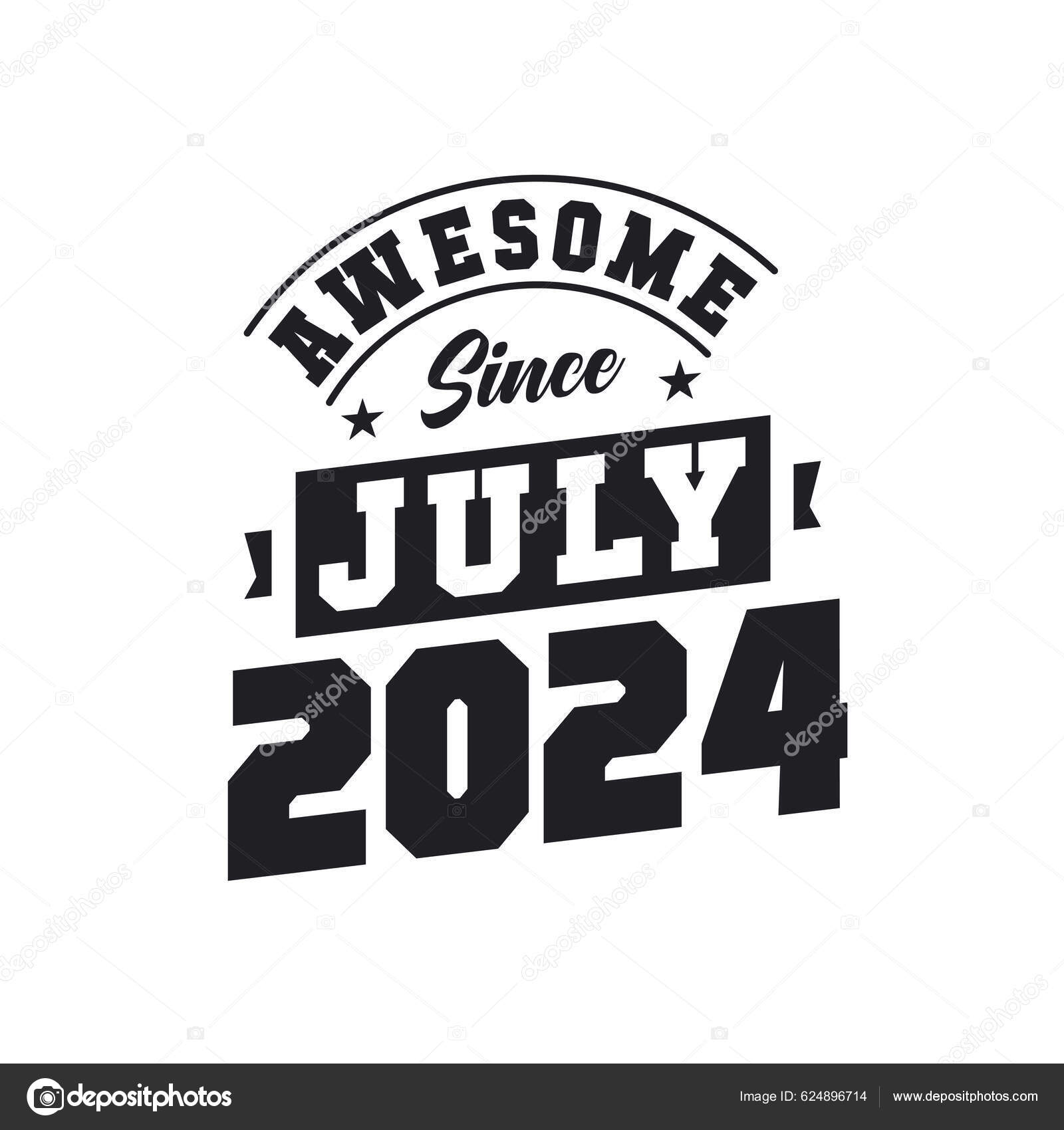 Awesome July 2024 Born July 2024 Retro Vintage Birthday Stock Vector by