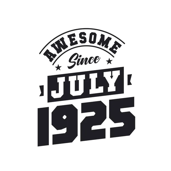 Impresionante Desde Julio 1925 Nacido Julio 1925 Retro Vintage Cumpleaños — Vector de stock