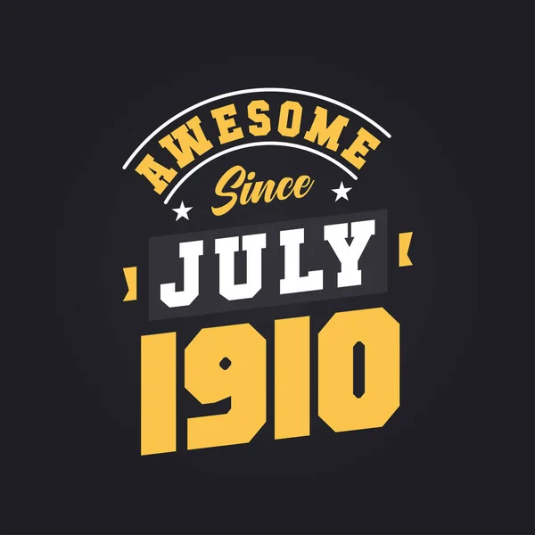 Fantastiskt Sedan Juli 1910 Född Juli 1910 Retro Vintage Födelsedag — Stock vektor