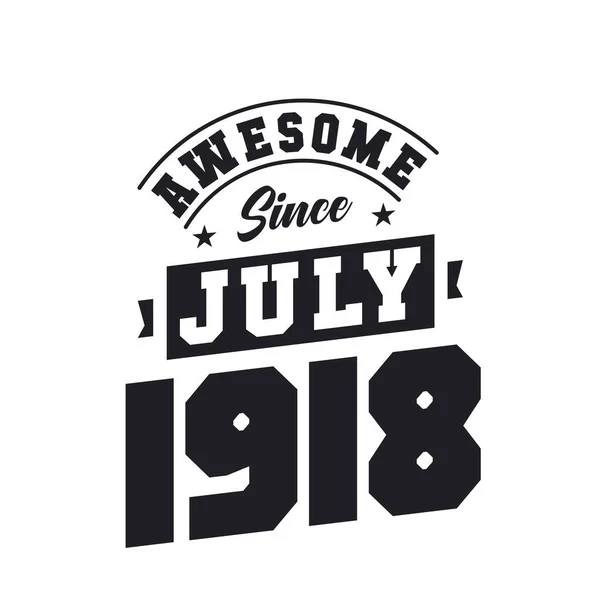Temmuz 1918 Den Beri Harika Doğum Temmuz 1918 Retro Vintage — Stok Vektör