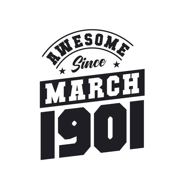 Niesamowite Marca 1901 Urodzony Marcu 1901 Retro Vintage Birthday — Wektor stockowy