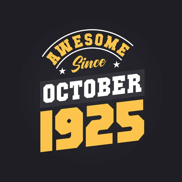 Awesome October 1925 Born October 1925 Retro Vintage Birthday — Stock Vector
