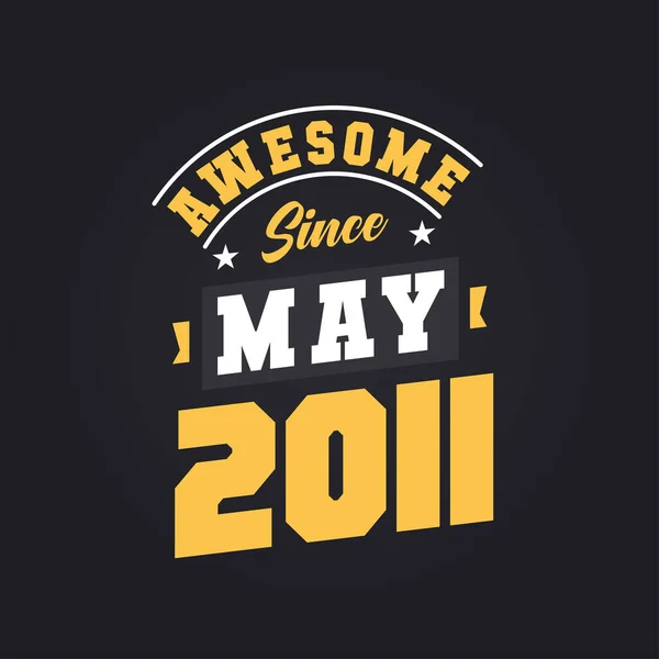 Geweldig Sinds Mei 2011 Geboren Mei 2011 Retro Vintage Verjaardag — Stockvector
