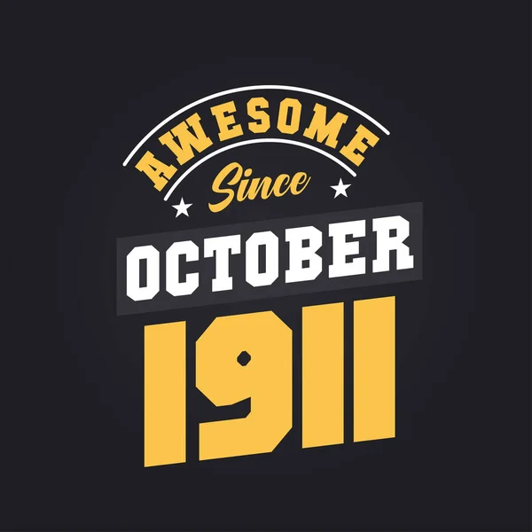 Awesome October 1911 Born October 1911 Retro Vintage Birthday — Stock Vector
