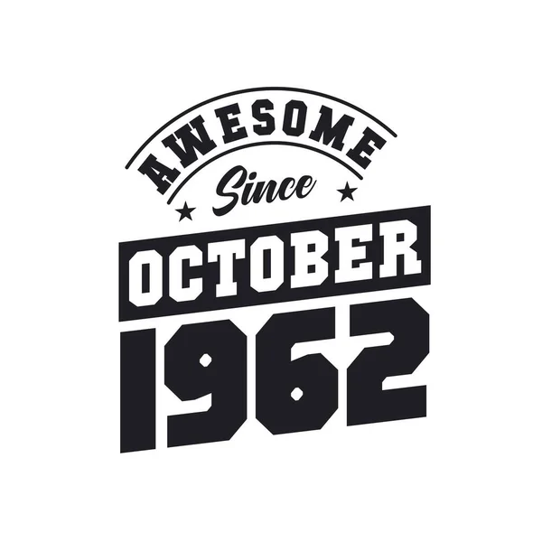 Niesamowite Października 1962 Urodzony Październiku 1962 Retro Vintage Birthday — Wektor stockowy
