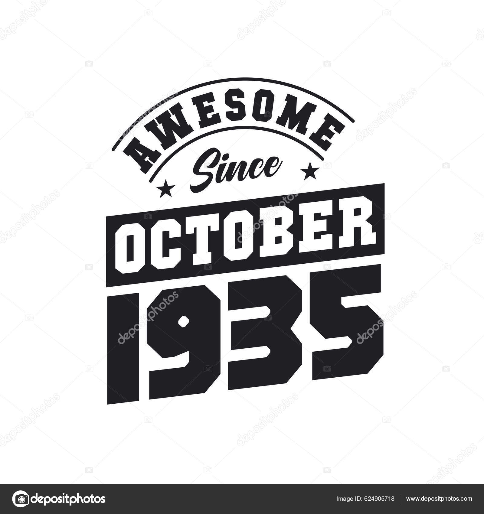 Awesome October 1935 Born October 1935 Retro Vintage Birthday Stock ...