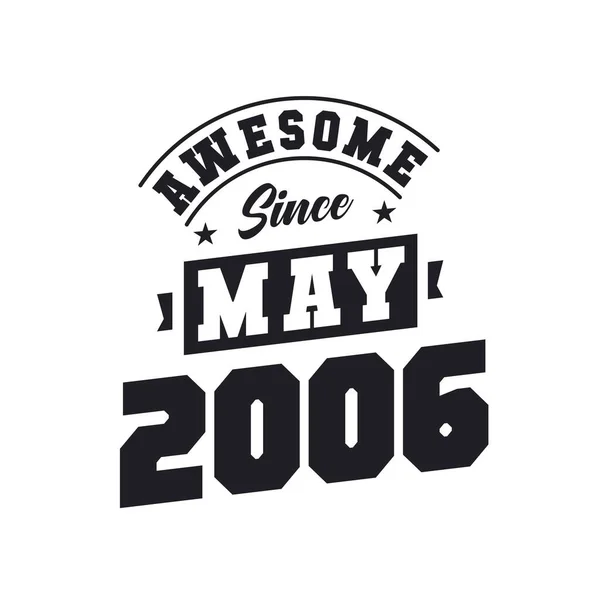 Impressionante Desde Maio 2006 Nascido Maio 2006 Retro Vintage Birthday — Vetor de Stock