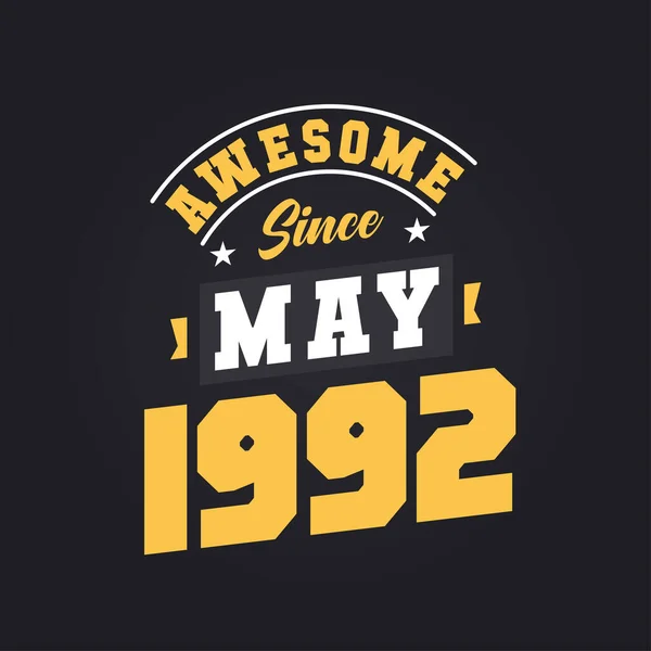 Impresionante Desde Mayo 1992 Nacido Mayo 1992 Retro Vintage Cumpleaños — Archivo Imágenes Vectoriales