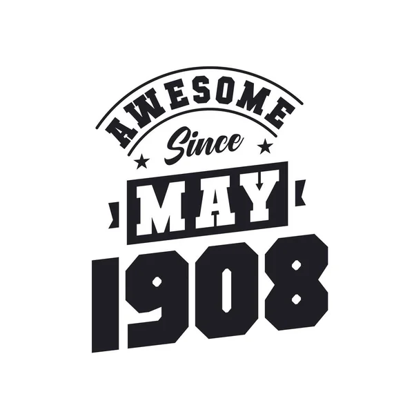 Fantastiskt Sedan Maj 1908 Född Maj 1908 Retro Vintage Födelsedag — Stock vektor