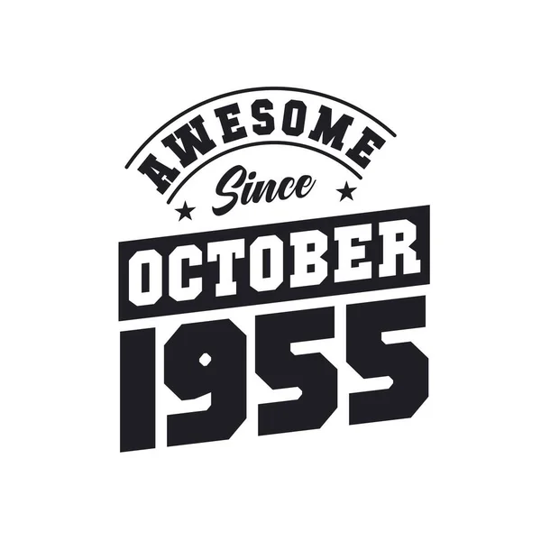 Impressionante Desde Outubro 1955 Nascido Outubro 1955 Retro Vintage Aniversário — Vetor de Stock