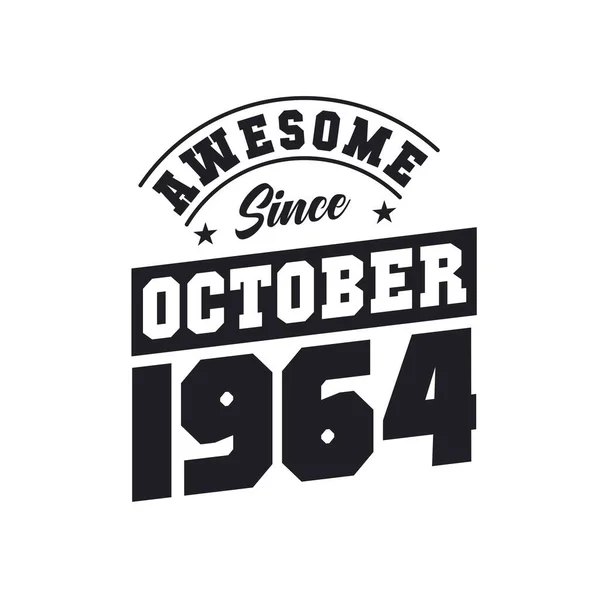 Awesome October 1964 Born October 1964 Retro Vintage Birthday — Stock Vector
