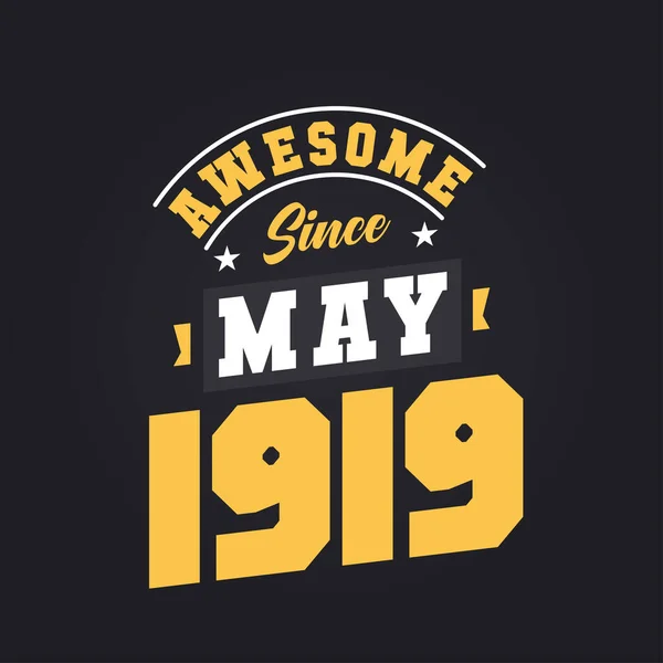 Impressionante Desde Maio 1919 Nascido Maio 1919 Retro Aniversário Vintage — Vetor de Stock